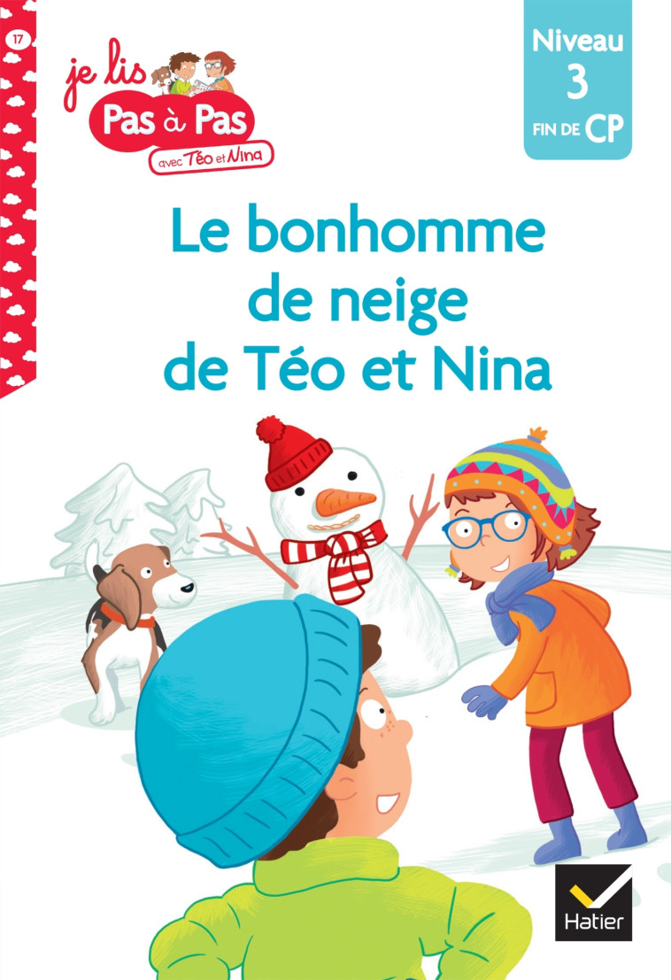 Téo et Nina Fin de CP Niveau 3 - Le bonhomme de neige de Téo et Nina - Marie-Hélène Van Tilbeurgh, Isabelle Chavigny - HATIER