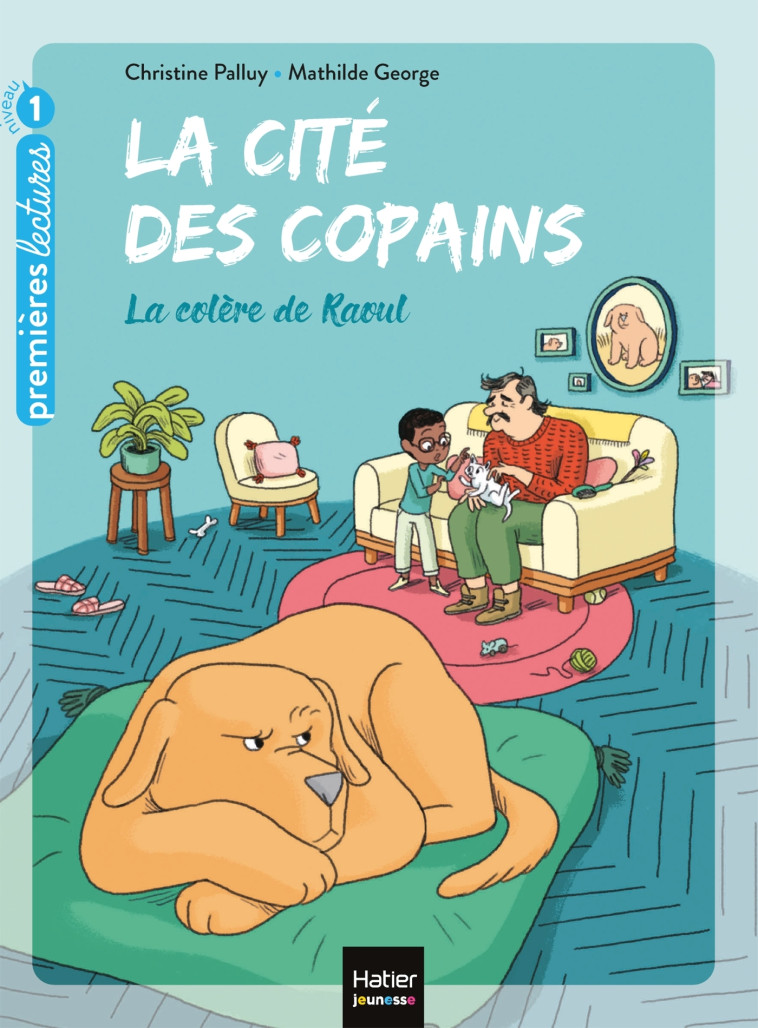 La cité des copains - La colère de Raoul GS/CP 5/6 ans - Christine Palluy, Mathilde George - HATIER JEUNESSE