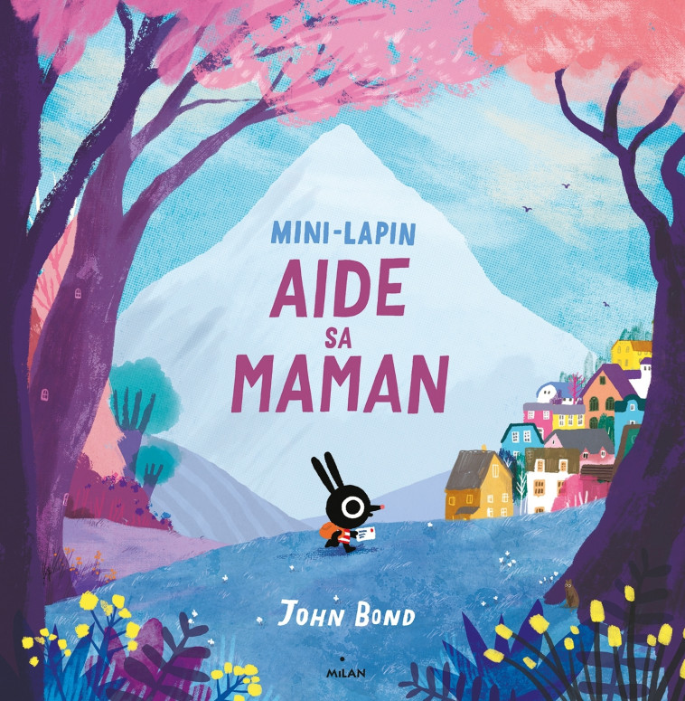 Mini-Lapin aide sa maman - John Bond - MILAN