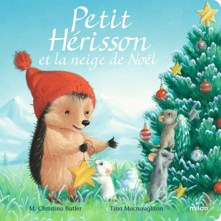 Petit Hérisson et la neige de Noël (tout-carton) - M. Christina Butler, Tina MacNaughton - MILAN