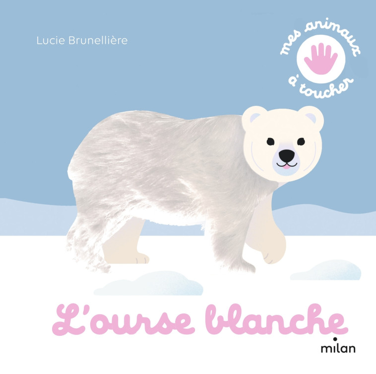 L'ourse blanche - Lucie Brunellière - MILAN