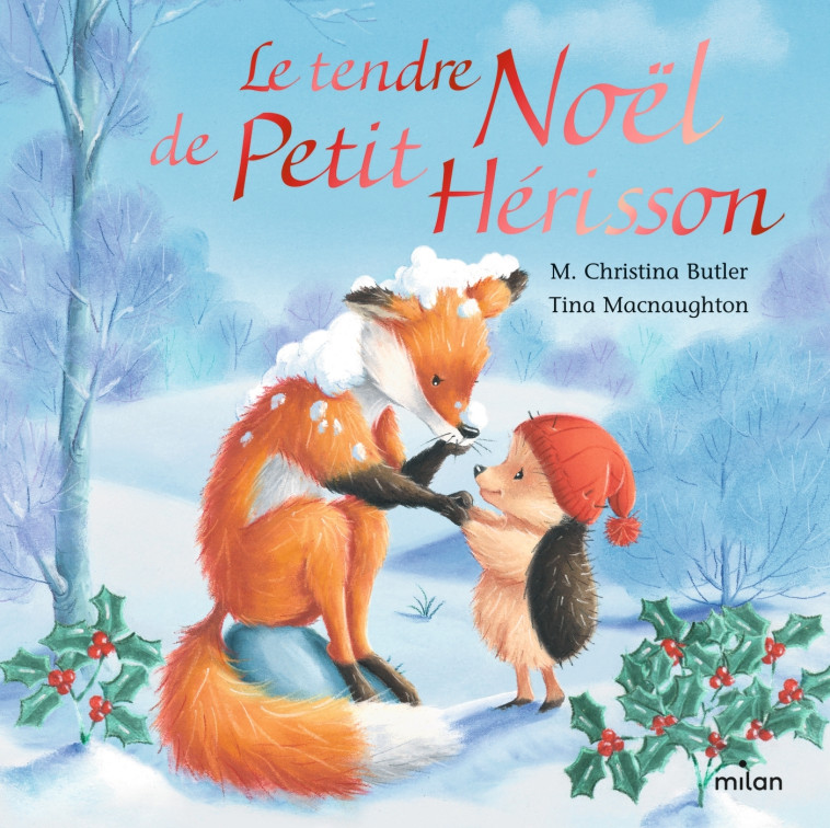 Le tendre Noël de Petit Hérisson tout-carton - M. Christina Butler, Tina MacNaughton - MILAN