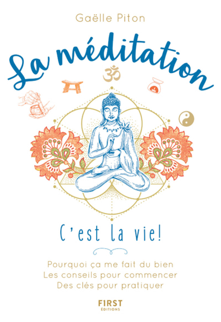 La méditation, c'est la vie ! - Gaëlle Piton - FIRST