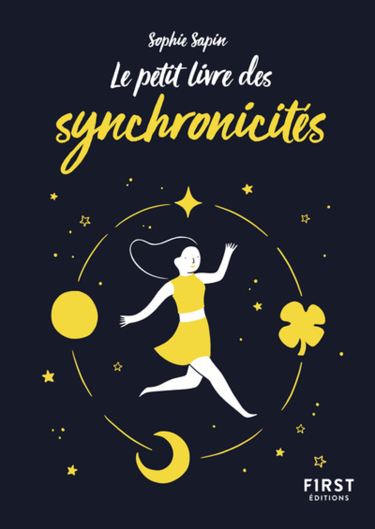 Le Petit Livre des synchronicités - Sophie Sapin, Agathe Sorlet - FIRST