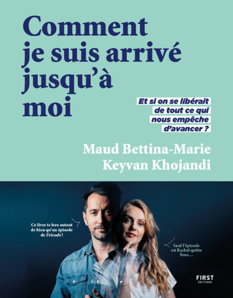 Comment je suis arrivé jusqu'à moi - Keyvan Khojandi, Maud Bettina-Marie - FIRST