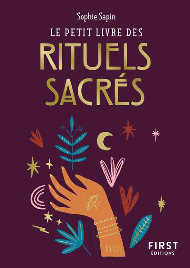 Le Petit Livre des rituels sacrés - Sophie Sapin - FIRST