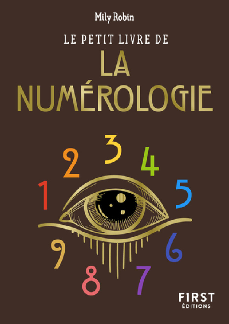 Le Petit Livre de la numérologie - Mily Robin - FIRST