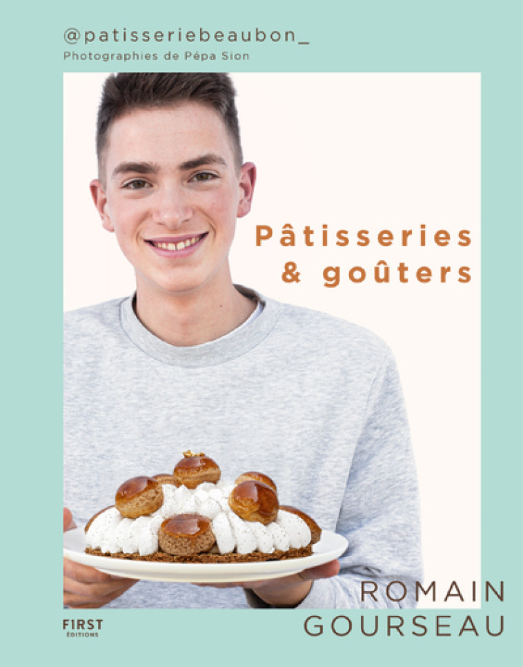 Pâtisseries & goûters (par @patisseriebeaubon_) - Romain Gourseau, Pepa SION - FIRST