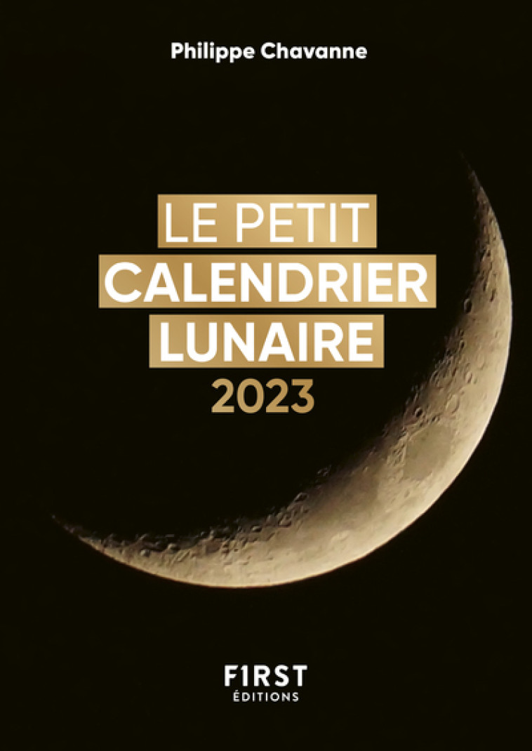 Petit livre de - Calendrier lunaire 2023 - Philippe Chavanne - FIRST