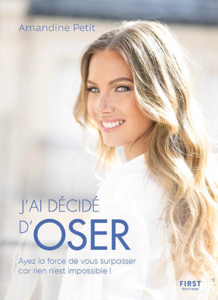 J'ai décidé d'oser - Amandine Petit, Olivia Karam - FIRST