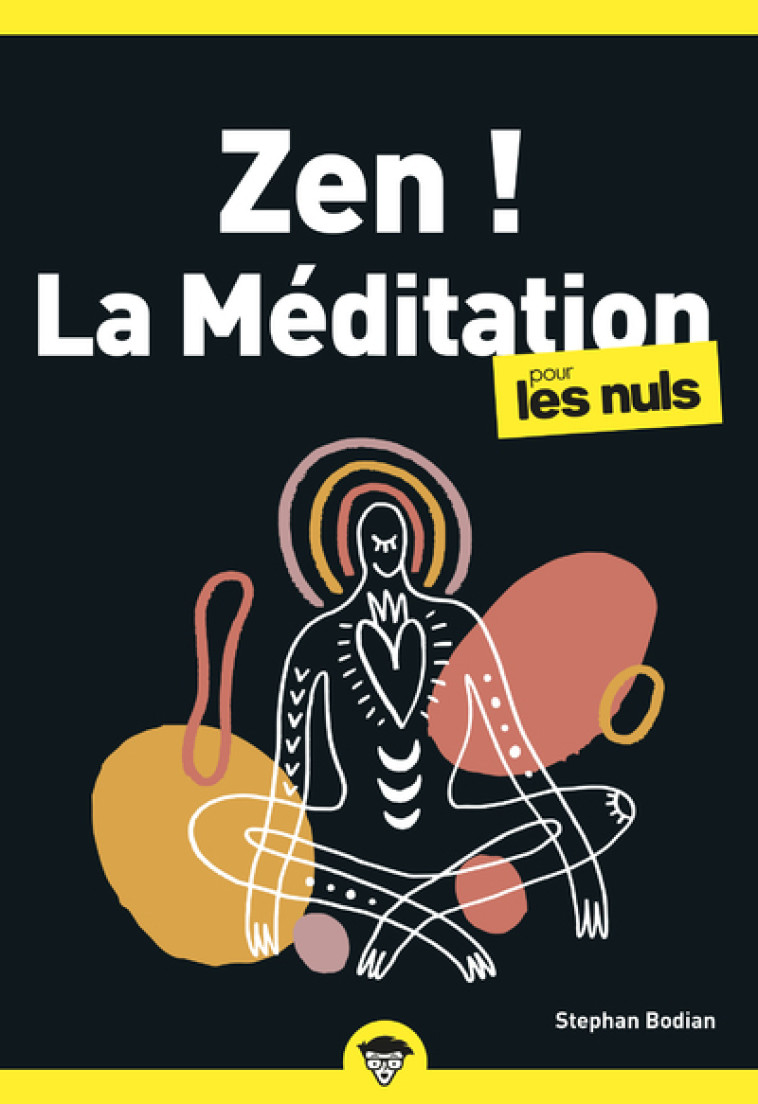 Zen ! La méditation PLN, poche, 2e éd - Stephan Bodian - POUR LES NULS