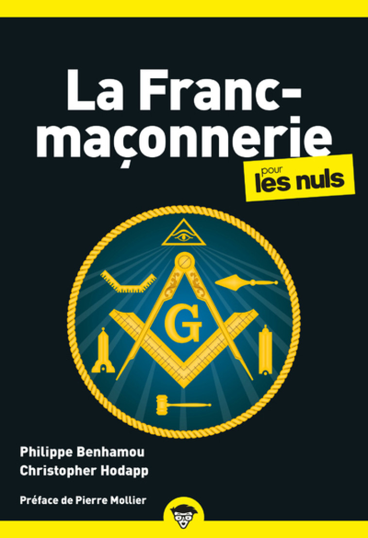 La Franc-maçonnerie pour les Nuls, poche, 2e éd - philippe BENHAMOU, Christopher Hodapp, Pierre Mollier - POUR LES NULS