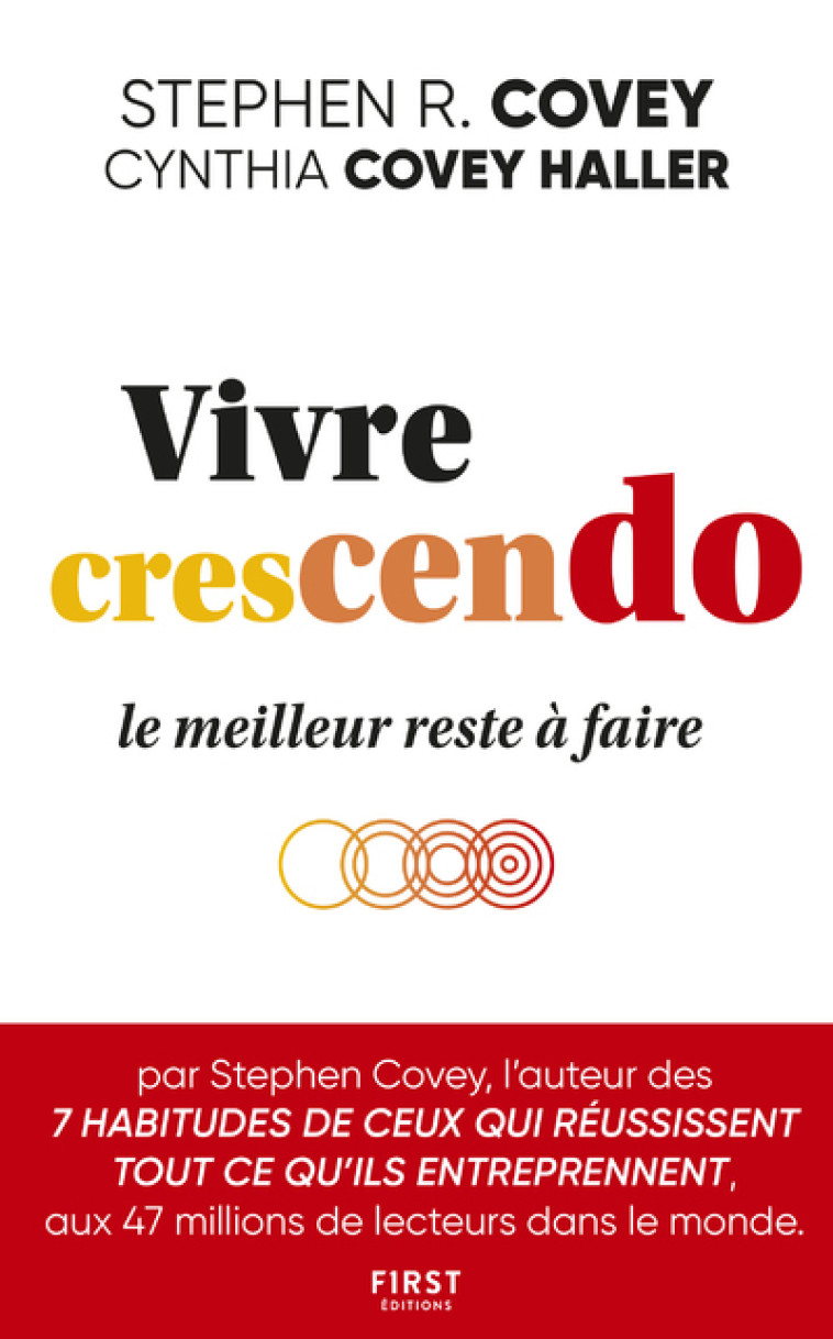 Vivre crescendo - Stephen M. R. Covey, Cynthia Covey Haller, Emmanuelle Debon - FIRST