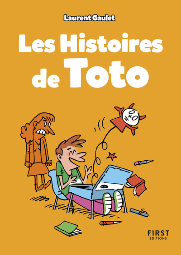 Petit livre - Les Histoires de Toto NE - Laurent Gaulet - FIRST