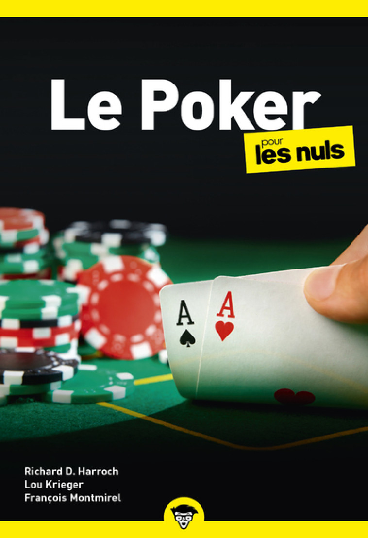 Le Poker pour les nuls, poche, 2e éd - Richard D. Harroch, Lou Krieger, François Montmirel - POUR LES NULS