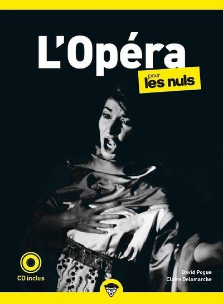 L'Opéra pour les Nuls, poche, 2e éd - David Pogue, Speck Scott Speck Scott, Michel Dreyfus, Claire Delamarche - POUR LES NULS