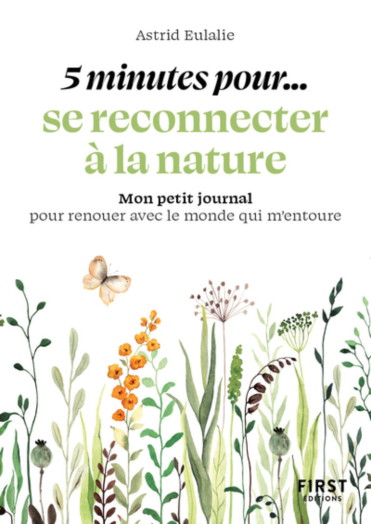 Petit livre - 5 minutes... pour se reconnecter à la nature - Astrid Eulalie - FIRST