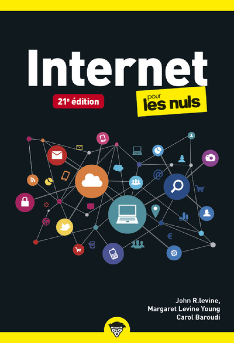 Internet poche pour les Nuls 21e édition - John R. Levine, Margaret Levine Young, Carol Baroudi, Philip Escartin, Jean-Pierre Cano - POUR LES NULS