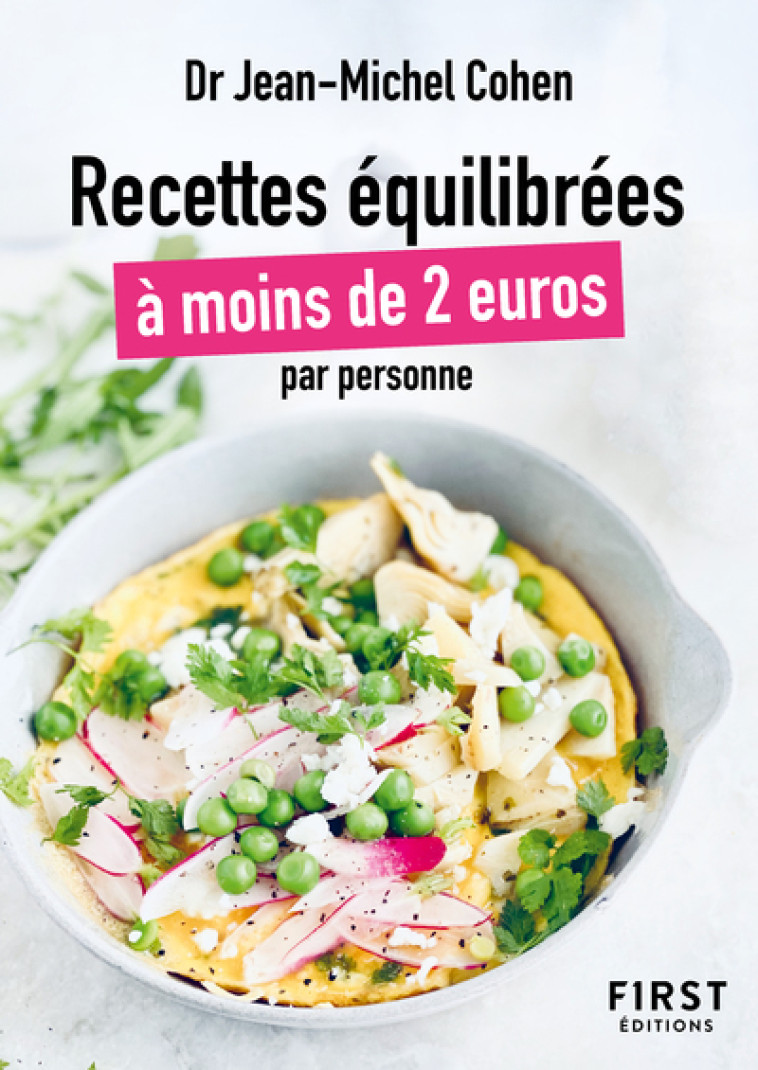 Le Petit livre des recettes équilibrées à moins de 2 euros par personne - Jean-Michel Cohen - FIRST