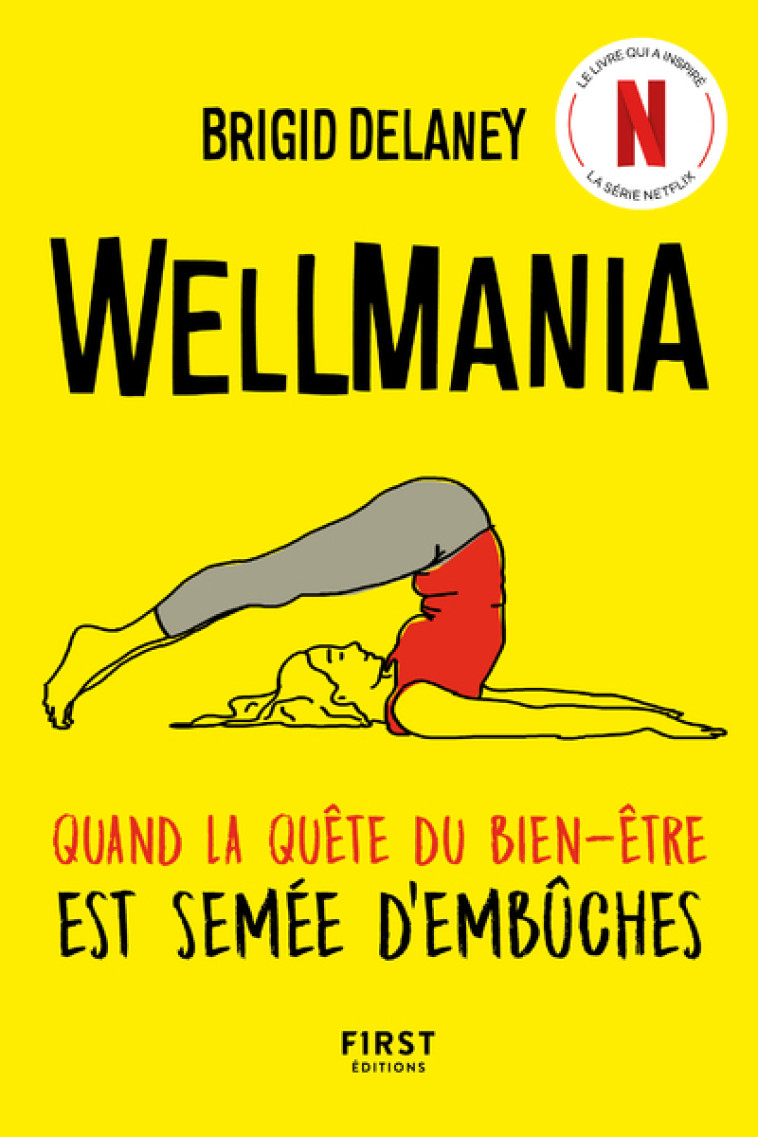 Wellmania - Brigid Delaney, Frédérique Corre-Montagu - FIRST