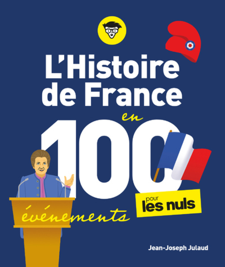 L'Histoire de France pour les Nuls en 100 événements - Jean-Joseph Julaud - POUR LES NULS