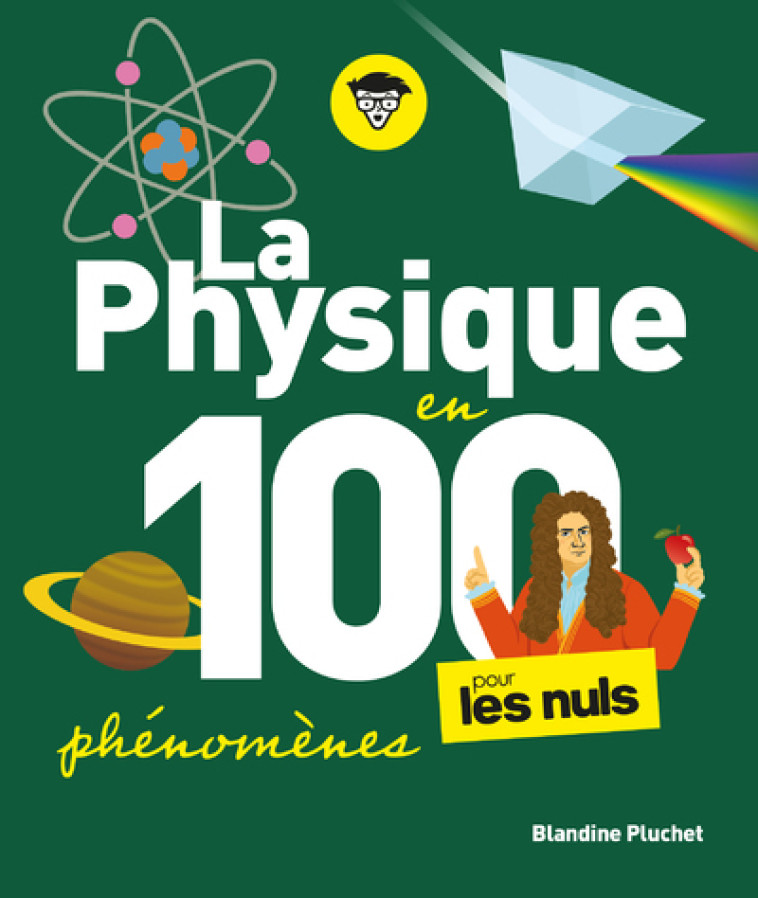 La physique pour les Nuls en 100 phénomènes - Blandine Pluchet - POUR LES NULS