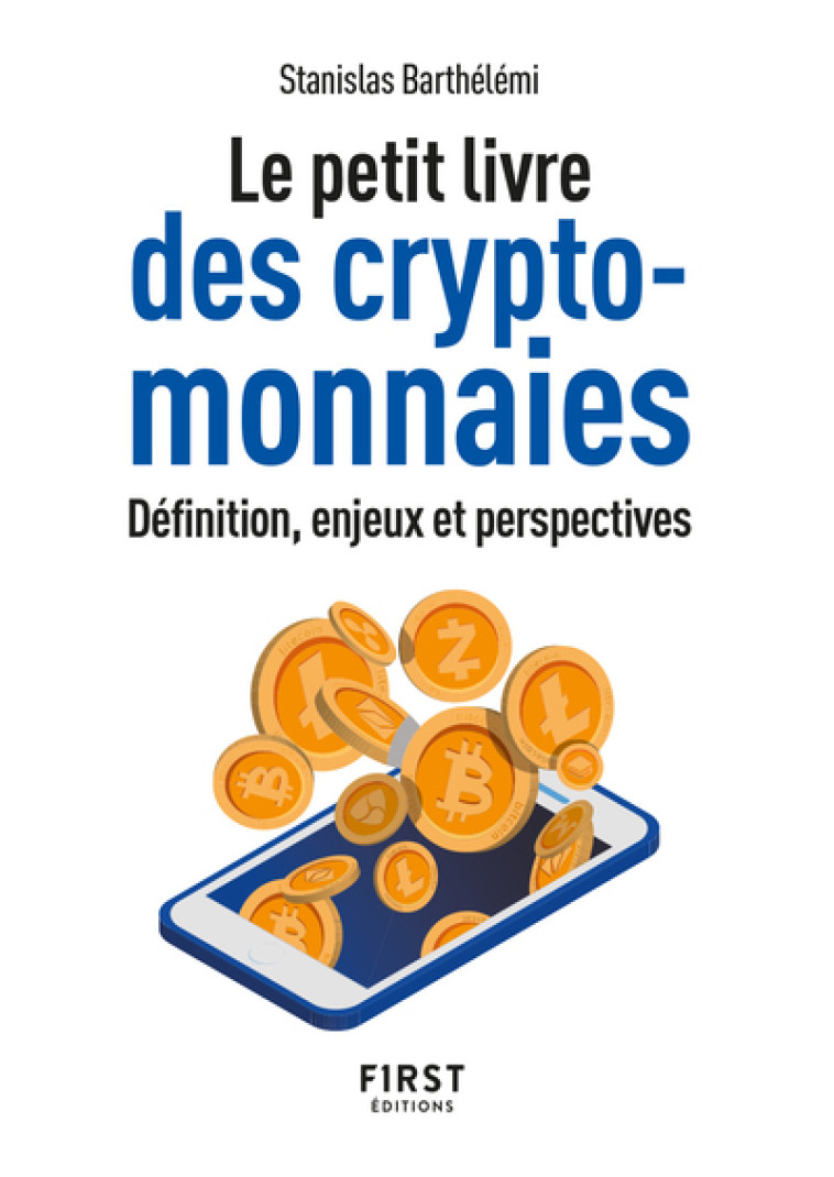 Le Petit livre des cryptomonnaies - Stanislas Barthélémi - FIRST