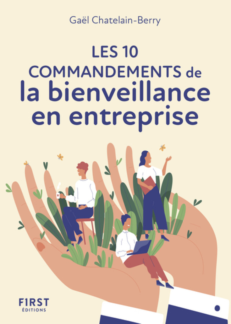 Le Petit livre des 10 commandements de la bienveillance en entreprise NE - Gael Chatelain-Berry - FIRST