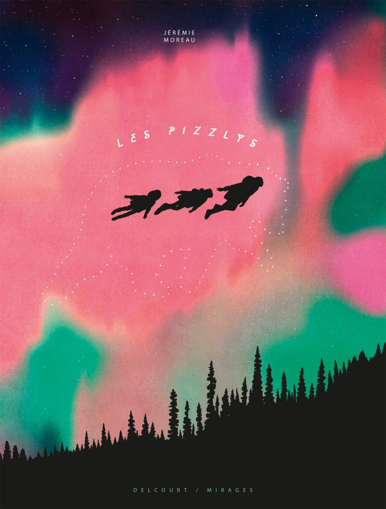 Les Pizzlys - Jérémie Moreau - DELCOURT