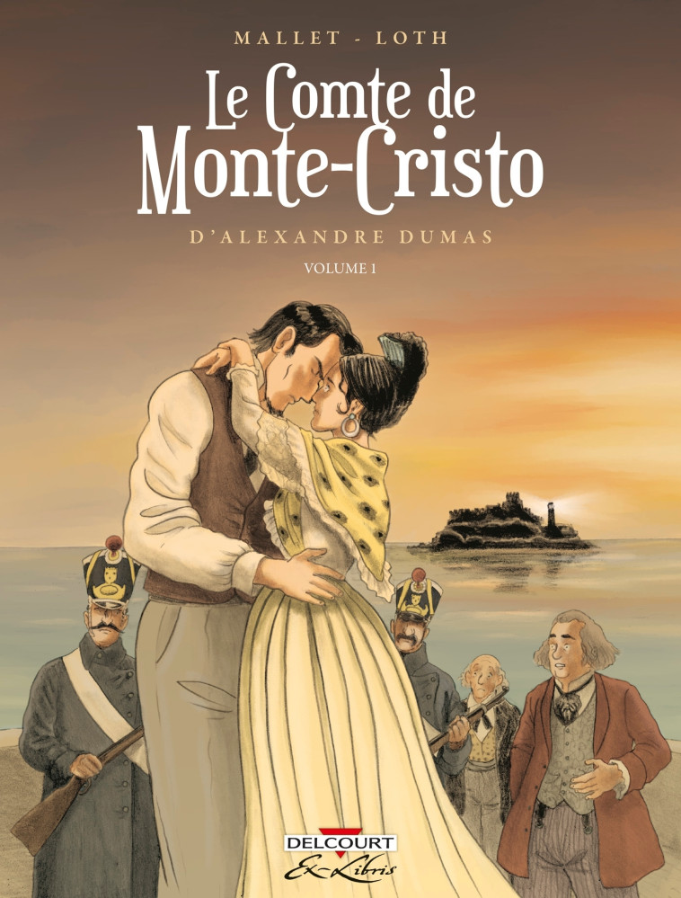 Le Comte de Monte-Cristo d'Alexandre Dumas T01 - Patrick Mallet, Corentin Loth - DELCOURT