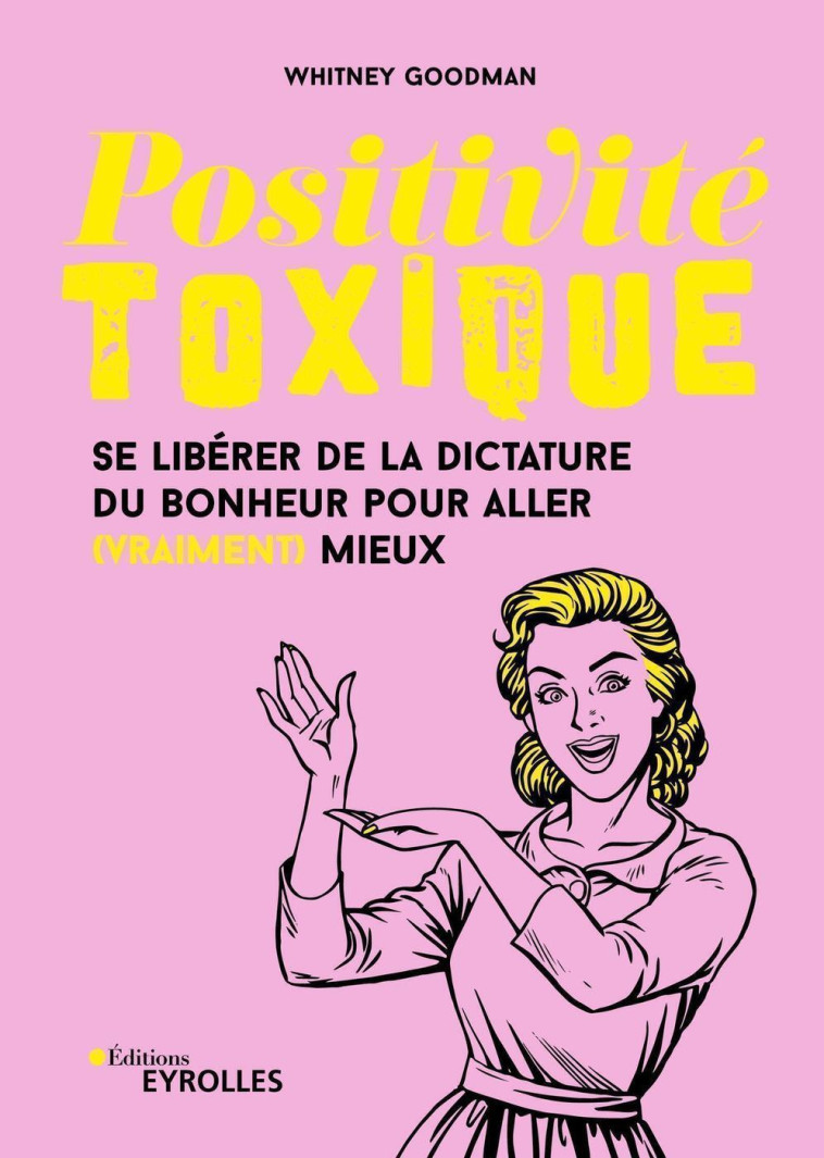 Positivité toxique - Whitney Goodman - EYROLLES