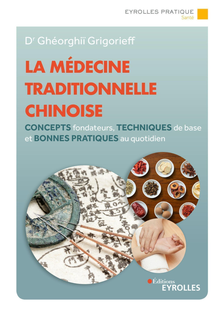 La médecine traditionnelle chinoise - Ghéorghiï Grigorieff - EYROLLES