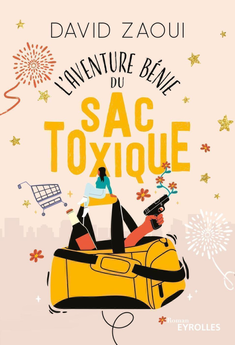 L'aventure bénie du sac toxique - David Zaoui - EYROLLES