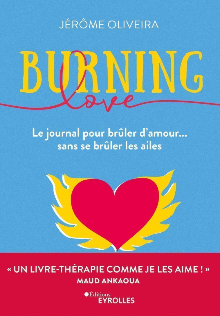 Burning Love - Jérôme Oliveira - EYROLLES