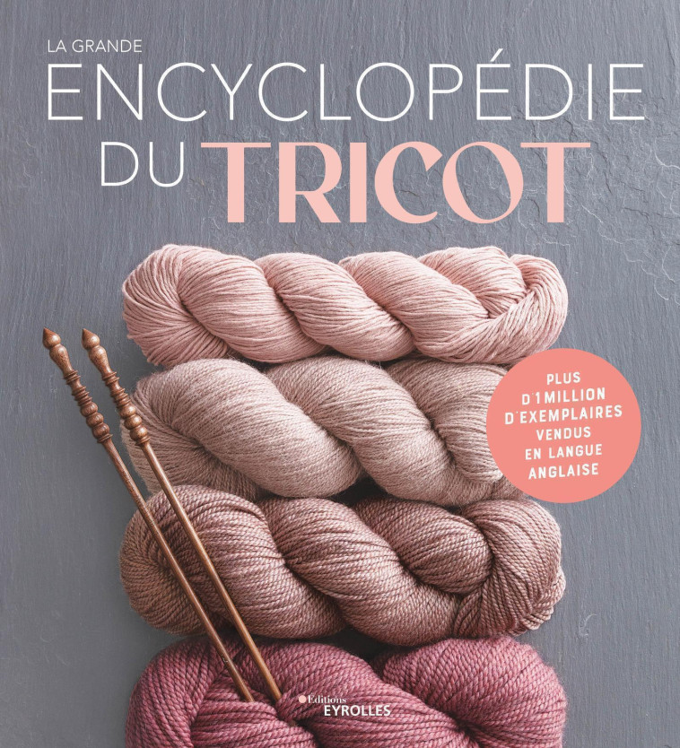 La grande encyclopédie du tricot -  Collectif - EYROLLES