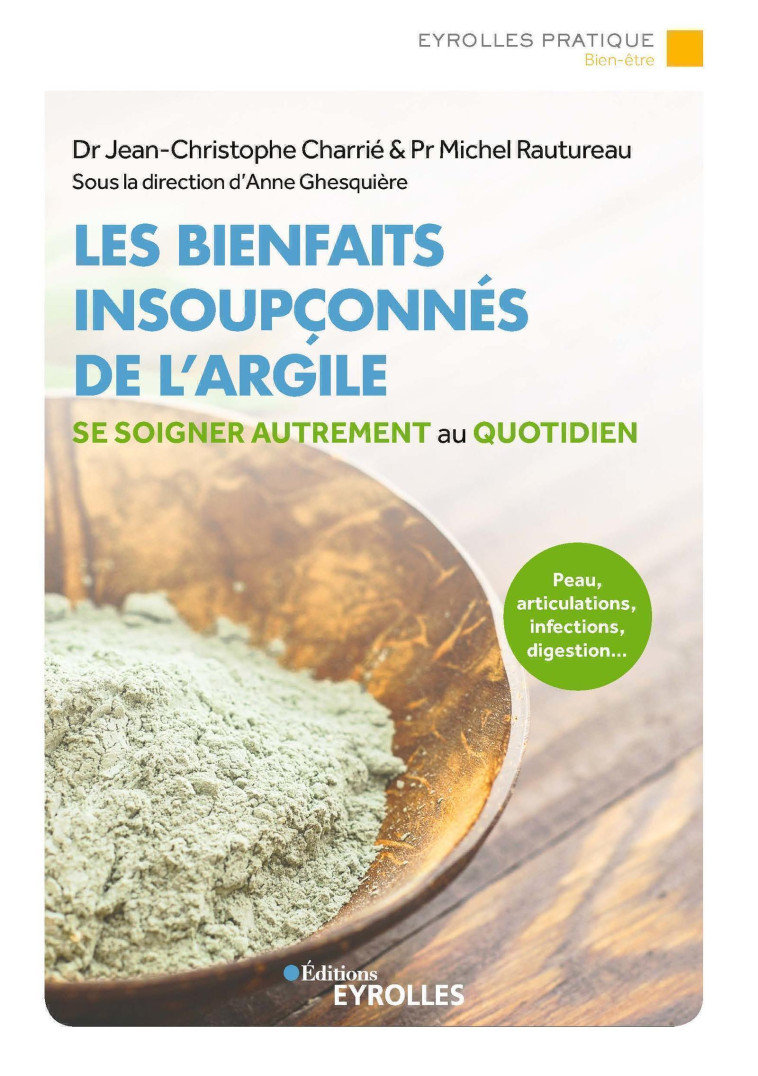 Les bienfaits insoupçonnés de l'argile - Michel Rautureau, Jean-Christophe Charrié - EYROLLES