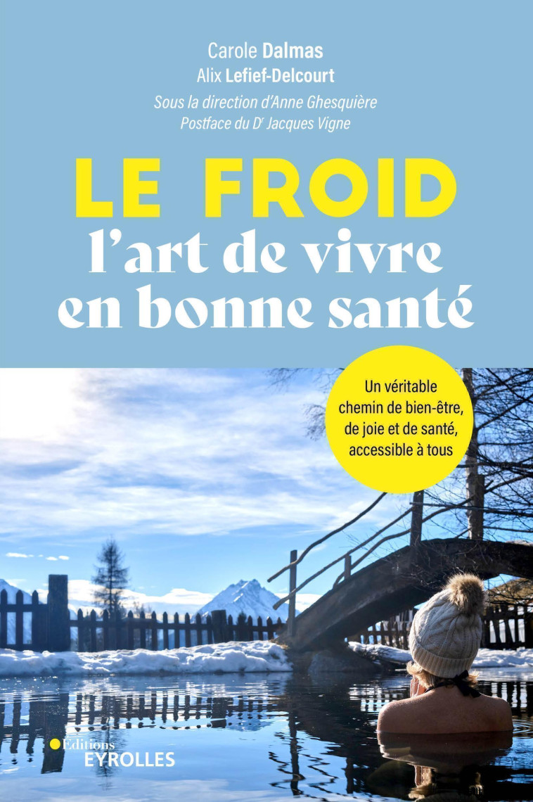 Le froid, l'art de vivre en bonne santé ! - Alix Lefief, Carole Dalmas - EYROLLES