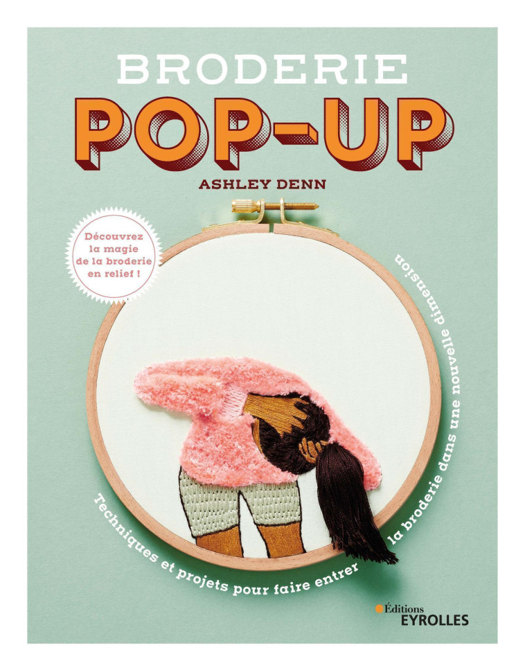 Broderie pop-up - Ashley Denn - EYROLLES