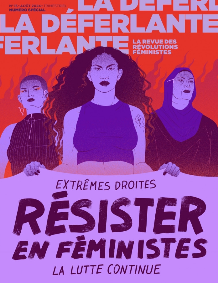 La Deferlante n° 15 - Résister en féministes // Numéro - Collectif Collectif,  Collectif - LA DEFERLANTE