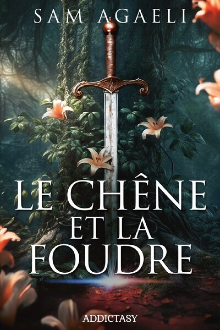 Le Chêne et la Foudre - Sam Agaeli - ADDICTASY