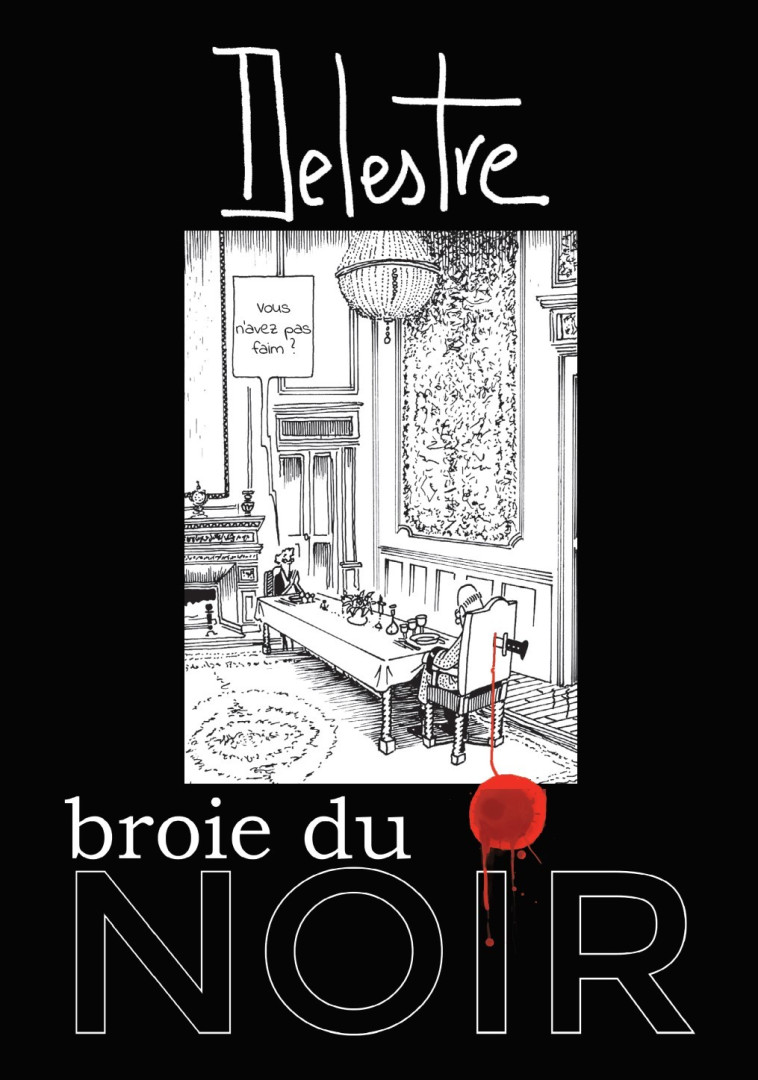 Delestre broie du noir - Philippe Delestre, Pascal BAUDOIN - FOOD