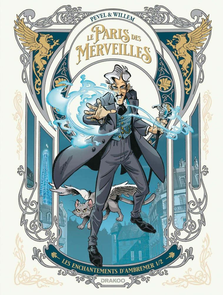 Le Paris des Merveilles - vol. 01 - Etienne Willem, Pierre Pevel - DRAKOO