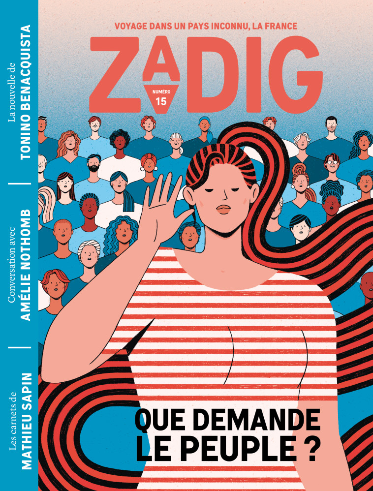 Zadig n°15 - Que demande le peuple - Mathieu Sapin, Tonino Benacquista, Amélie Nothomb - ZADIG