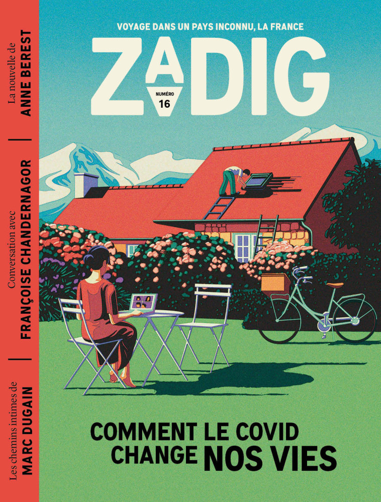 Zadig n°16 - Comment le Covid change nos vies - Leïla Slimani, Anne Berest, Marc Dugain, Sandrine Rousseau, Françoise Chandernagor - ZADIG