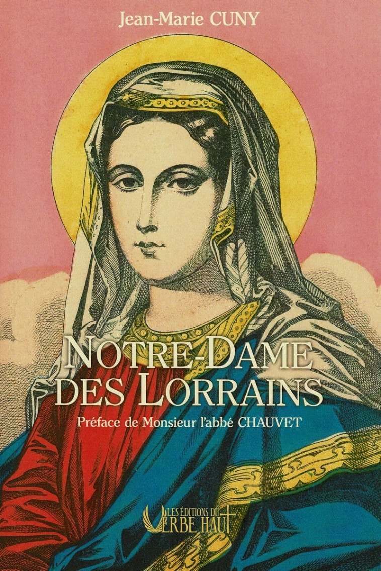 NOTRE-DAME DES LORRAINS - Jean-Marie Cuny - VERBE HAUT