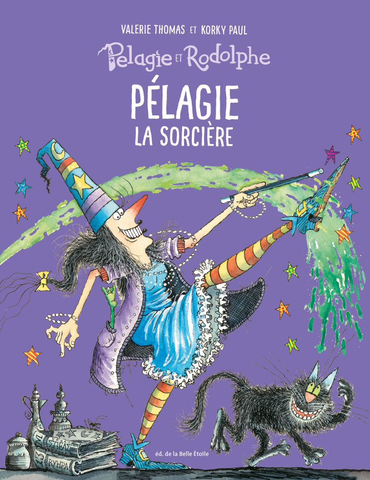 PELAGIE LA SORCIERE T1 - PELAGIE ET RODOLPHE - Valérie Thomas, KORKY PAUL, Colette Barbé - BELLE ETOILE