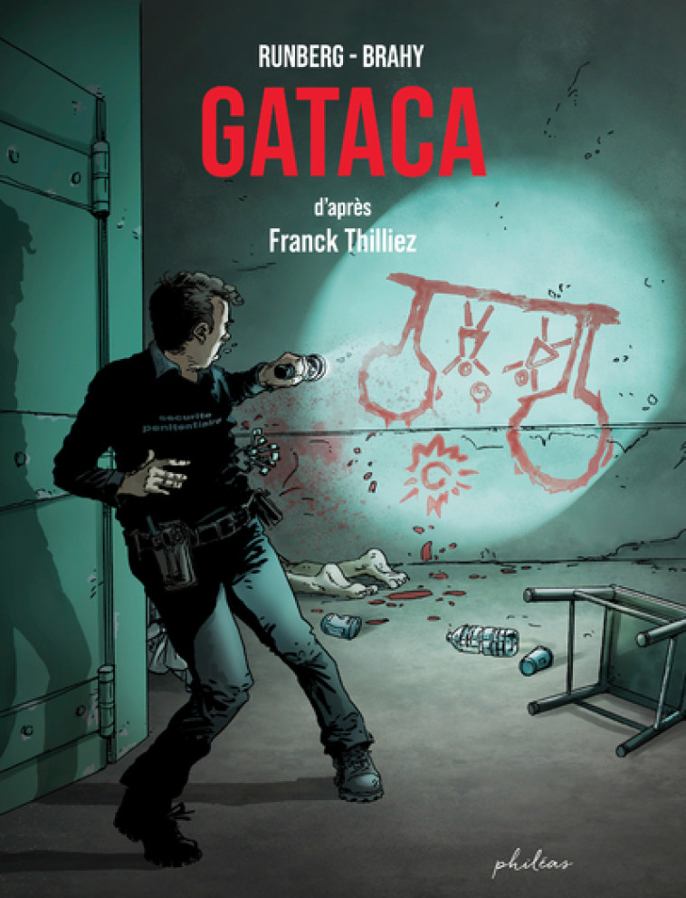 Gataca - Franck Thilliez, Sylvain RUNBERG, Luc Brahy - PHILEAS