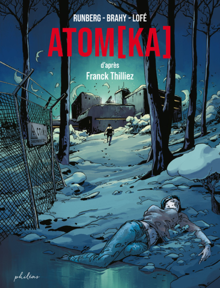 Atom[ka] - Franck Thilliez, Sylvain RUNBERG, Luc Brahy, Lofe Lofe - PHILEAS