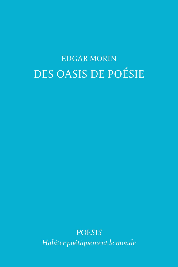 Des oasis de poésie - Edgar Morin - POESIS