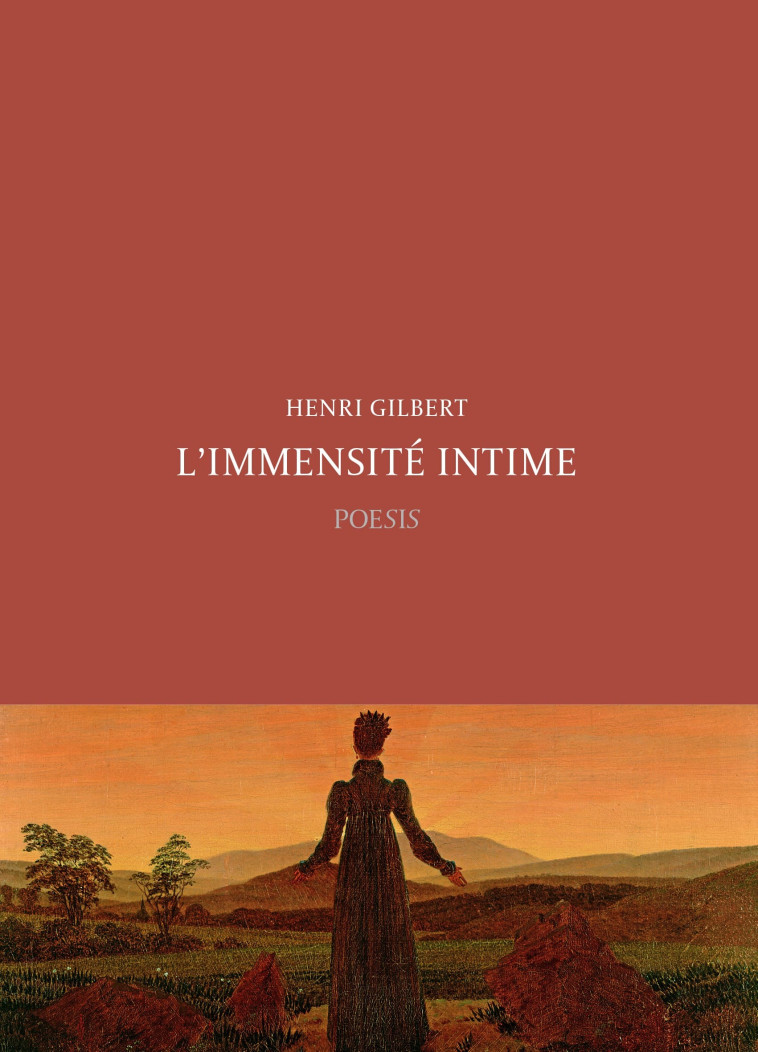 L’Immensité intime - Henri Gilbert, Gilbert Henri - POESIS